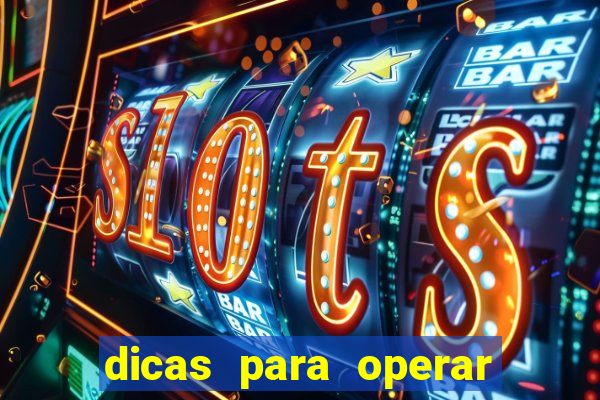 dicas para operar na iq option